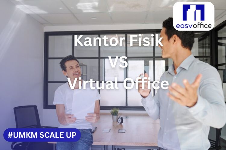 Kantor Fisik VS Virtual Office