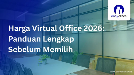 Harga Virtual Office 2026: Panduan Lengkap Sebelum Memilih
