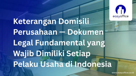 Keterangan Domisili Perusahaan, Syarat Legal Bisnis