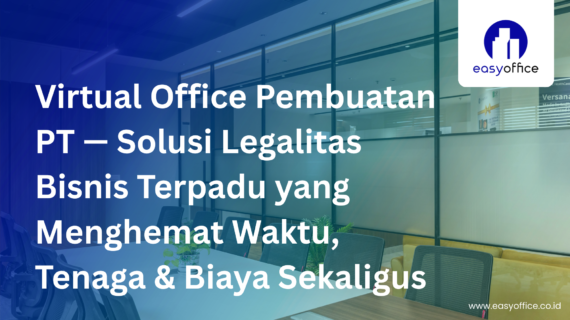 Virtual Office Pembuatan PT , Solusi Legal Bisnis Cepat