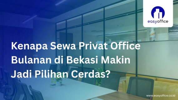 Sewa Privat Office Bulanan Bekasi — Harga Rp 2,9 Juta!