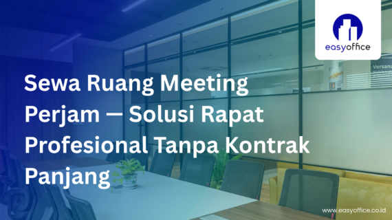 Sewa Ruang Meeting Perjam: Fleksibel & Harga Terjangkau