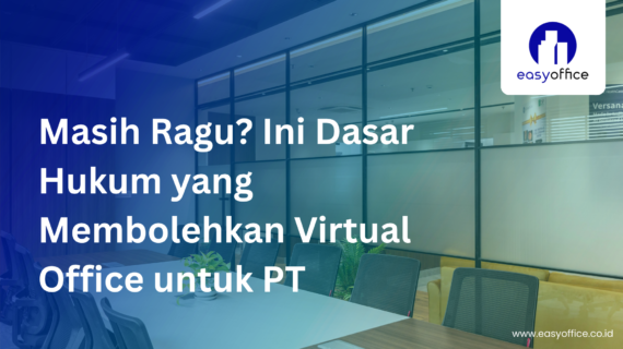 Virtual Office Legal untuk PT: Sah, Resmi & Diakui Hukum