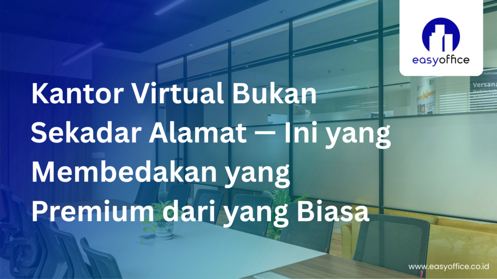 Kantor Virtual Fasilitas Premium: Lengkap, Legal & Mulai 1,8 Juta