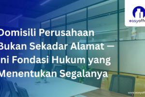 Fungsi Domisili Perusahaan: Penting, Legal & Murah,Cepat