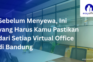 Sewa Virtual Office Bandung: Resmi, Prestisius & Mulai 1,8 Juta
