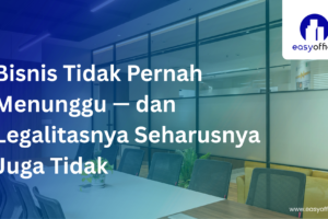 Virtual Office Aktivasi Cepat: Resmi, 3 Kota & Mulai 1,8 Juta