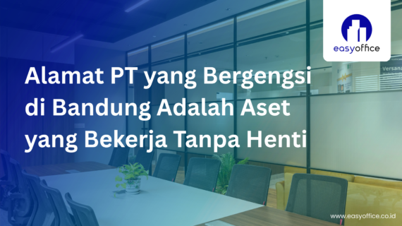 Alamat PT Bandung Bergengsi: Prestisius, Legal & Mulai 1,8 Juta