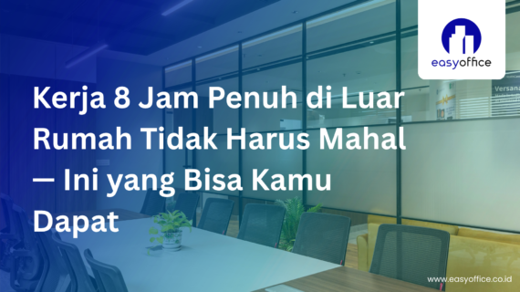 Coworking Space Murah 8Jam: Meeting Lengkap, Hemat 2026