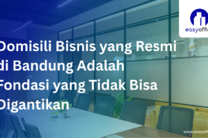 Domisili Bisnis Bandung Resmi: Legal, Cepat & Mulai 1,8 Juta