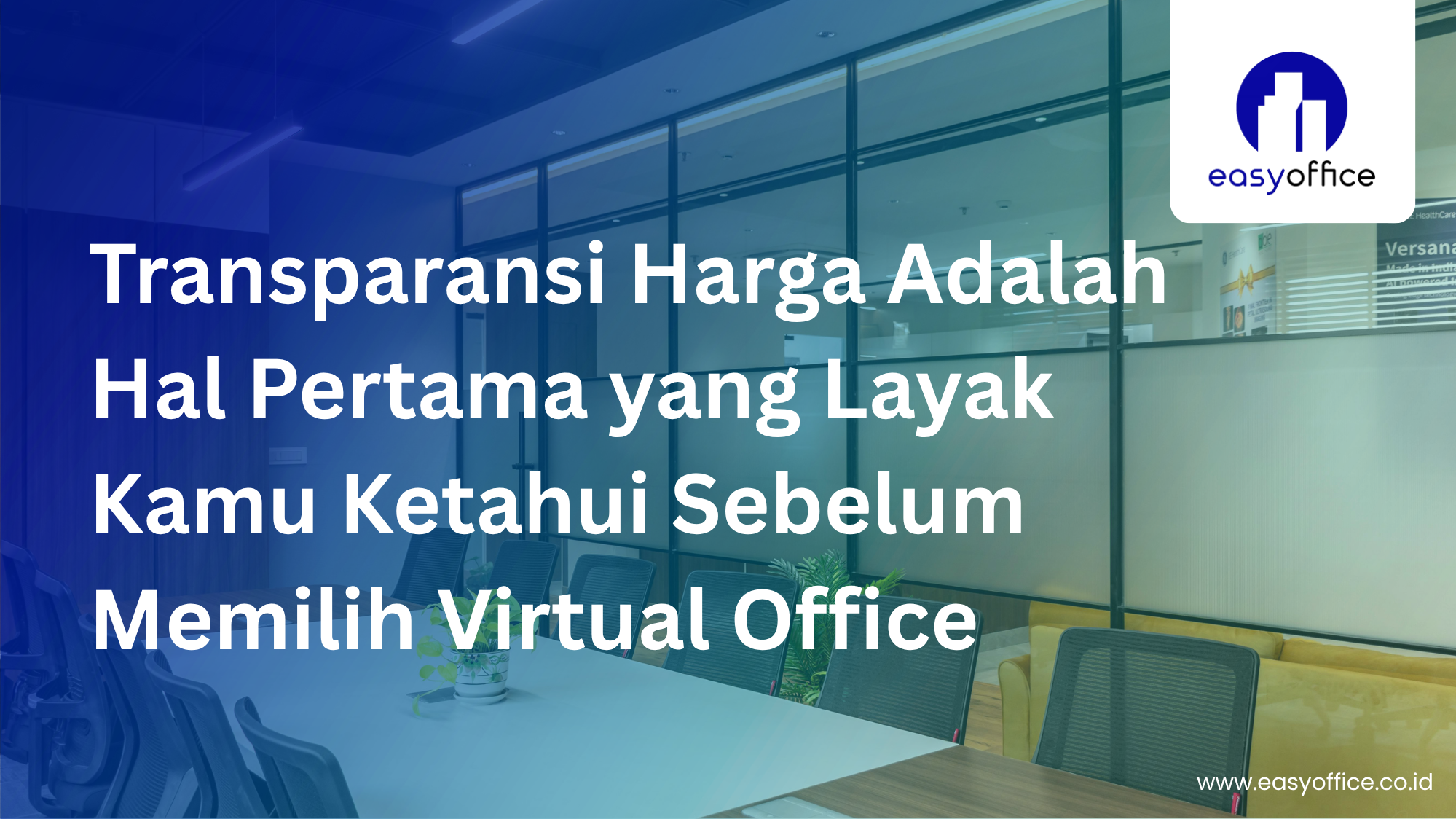 Harga Virtual Office Per Tahun: Bandung, Bekasi & Jakarta