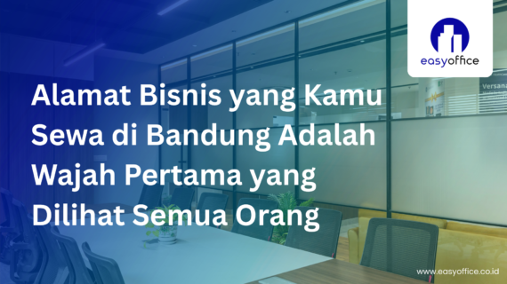 Sewa Alamat Bisnis Bandung: Prestisius, Legal & Mulai 1,8 Juta