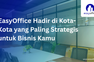 Virtual Office 3 Kota: Bandung, Bekasi & Jakarta — EasyOffice