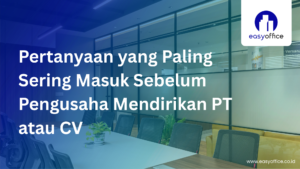 Virtual Office untuk Legalitas PT/CV? Bisa! + Bundling Terbaik