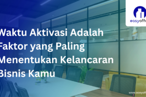 Aktivasi Virtual Office Cepat: 1-2 Hari Kerja Langsung Aktif!