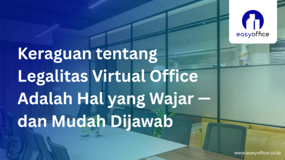 Virtual Office Apakah Legal?Jawaban Resmi & Dasar Hukumnya!